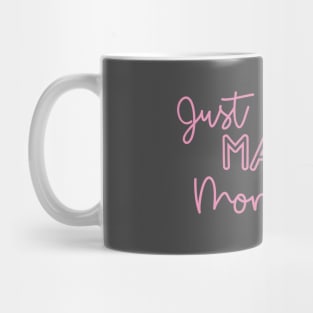 Just Another Manic Mom Day Mug